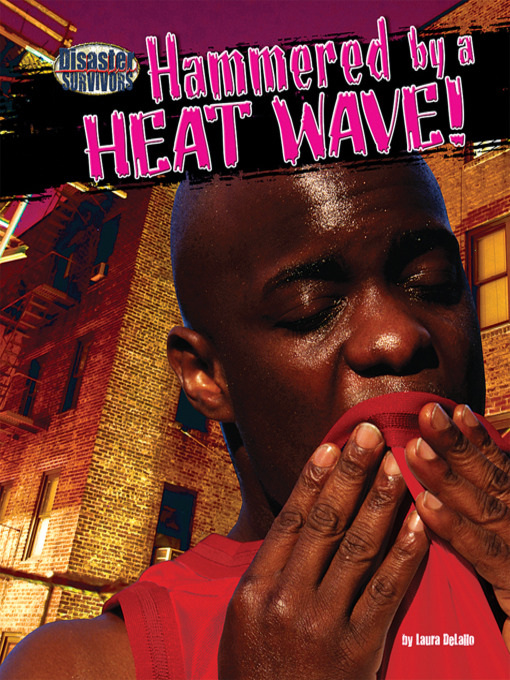 Title details for Hammered by a Heat Wave! by Laura DeLallo - Available